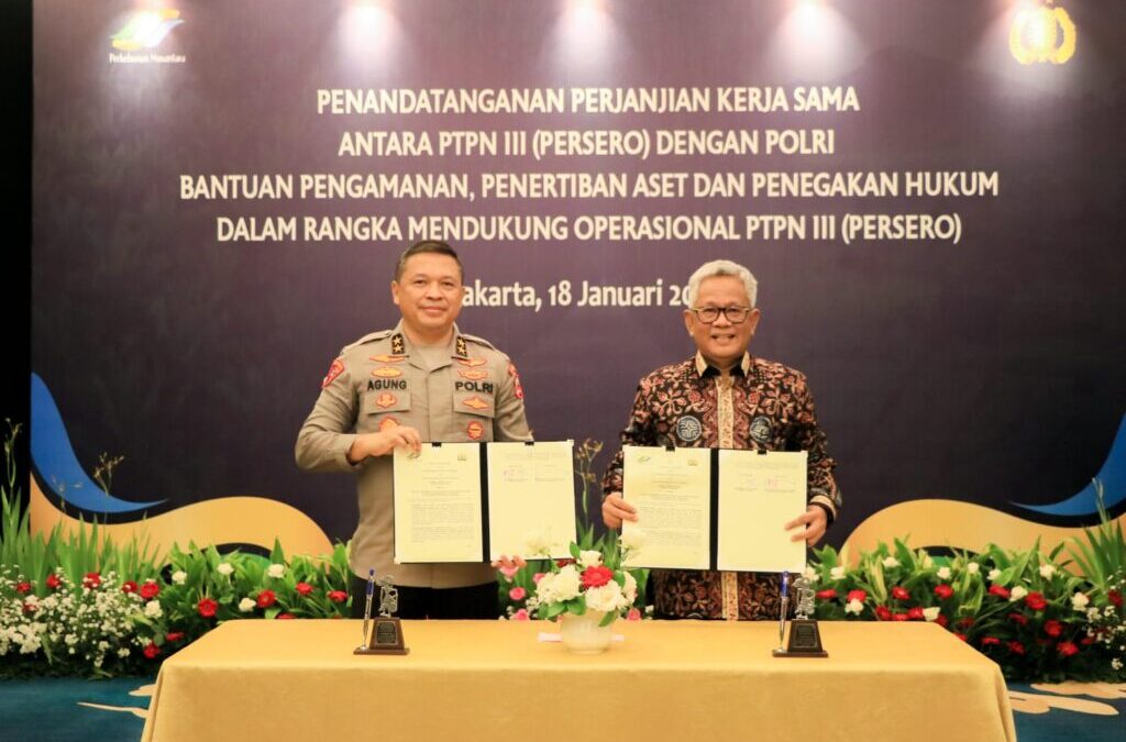 PTPN III (Persero) Jalin Kerja Sama dengan Polri Terkait Pengamanan Aset dan Penegakan Hukum